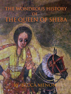 cover image of The Wondrous History of the Queen of Sheba